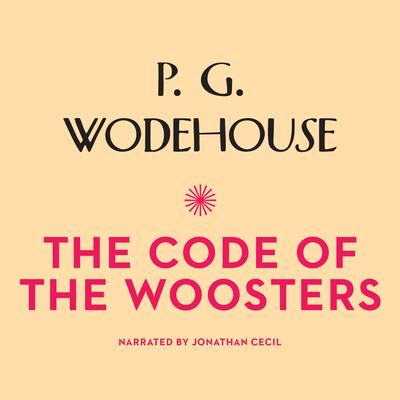 The Code of the Woosters Audiobook, by 