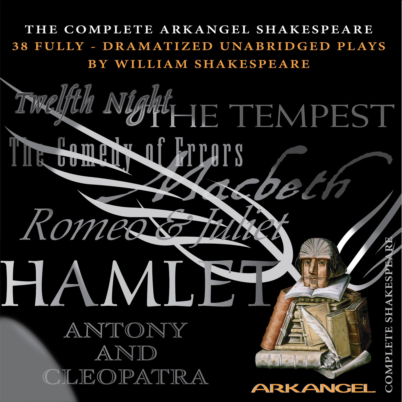 The Complete Arkangel Shakespeare Audiobook, by William Shakespeare