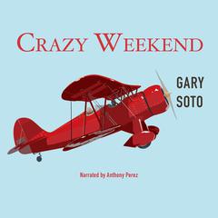 Crazy Weekend Audiobook, by Gary Soto