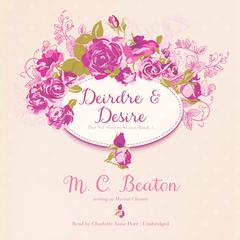 Deirdre and Desire Audiobook, by M. C. Beaton