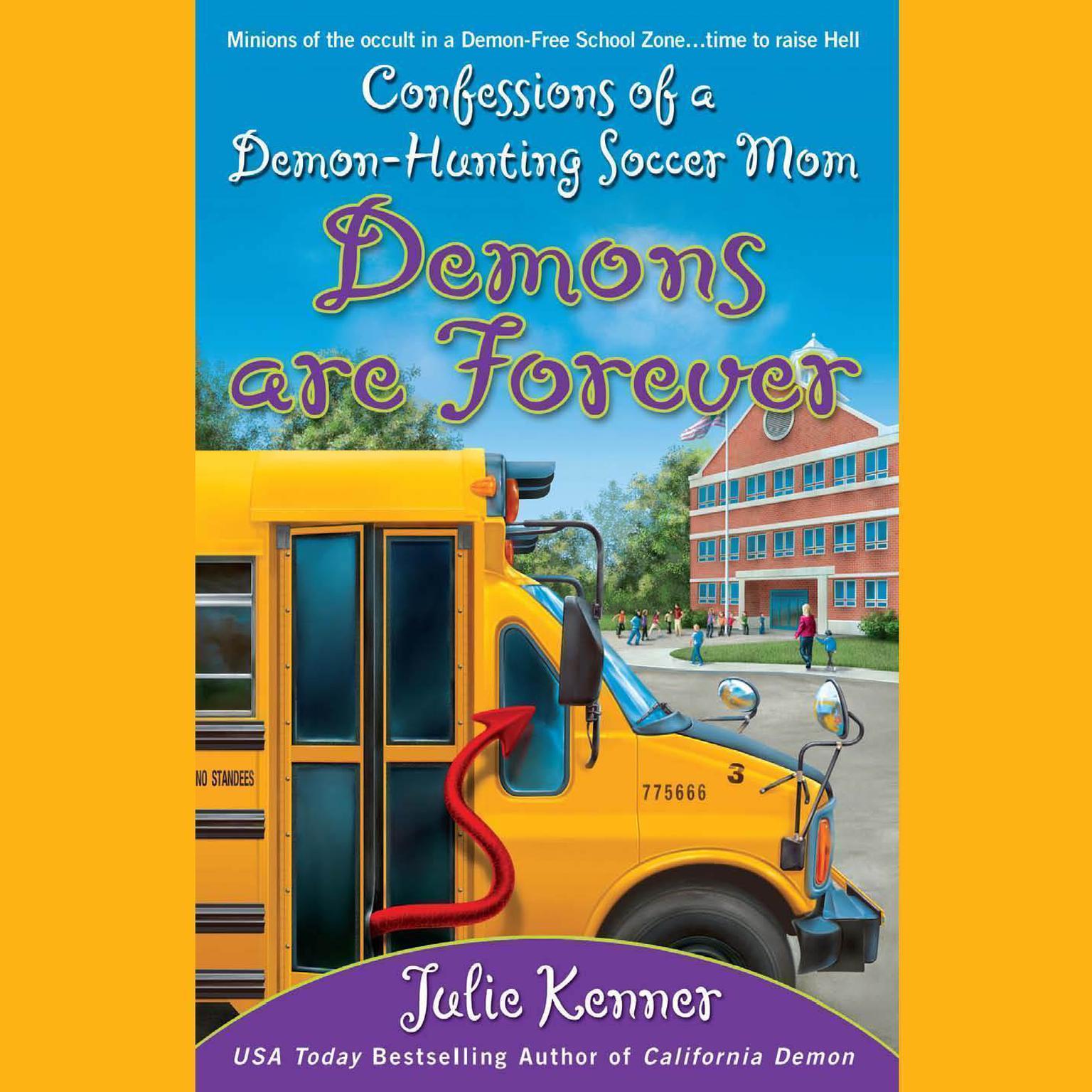 Demons Are Forever: Confessions of a Demon-Hunting Soccer Mom Audiobook, by J. Kenner