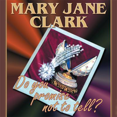 Do You Promise Not to Tell? Audiobook, by Mary Jane Clark