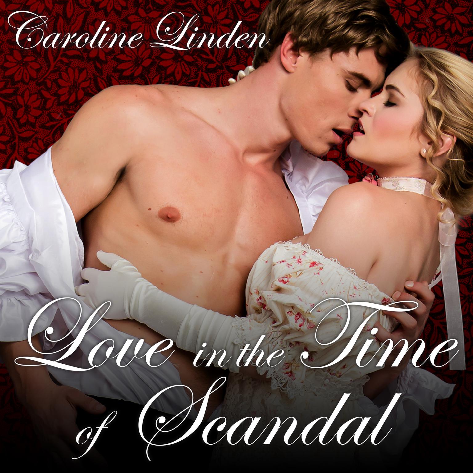 Love in the Time of Scandal Audiobook, by Caroline Linden