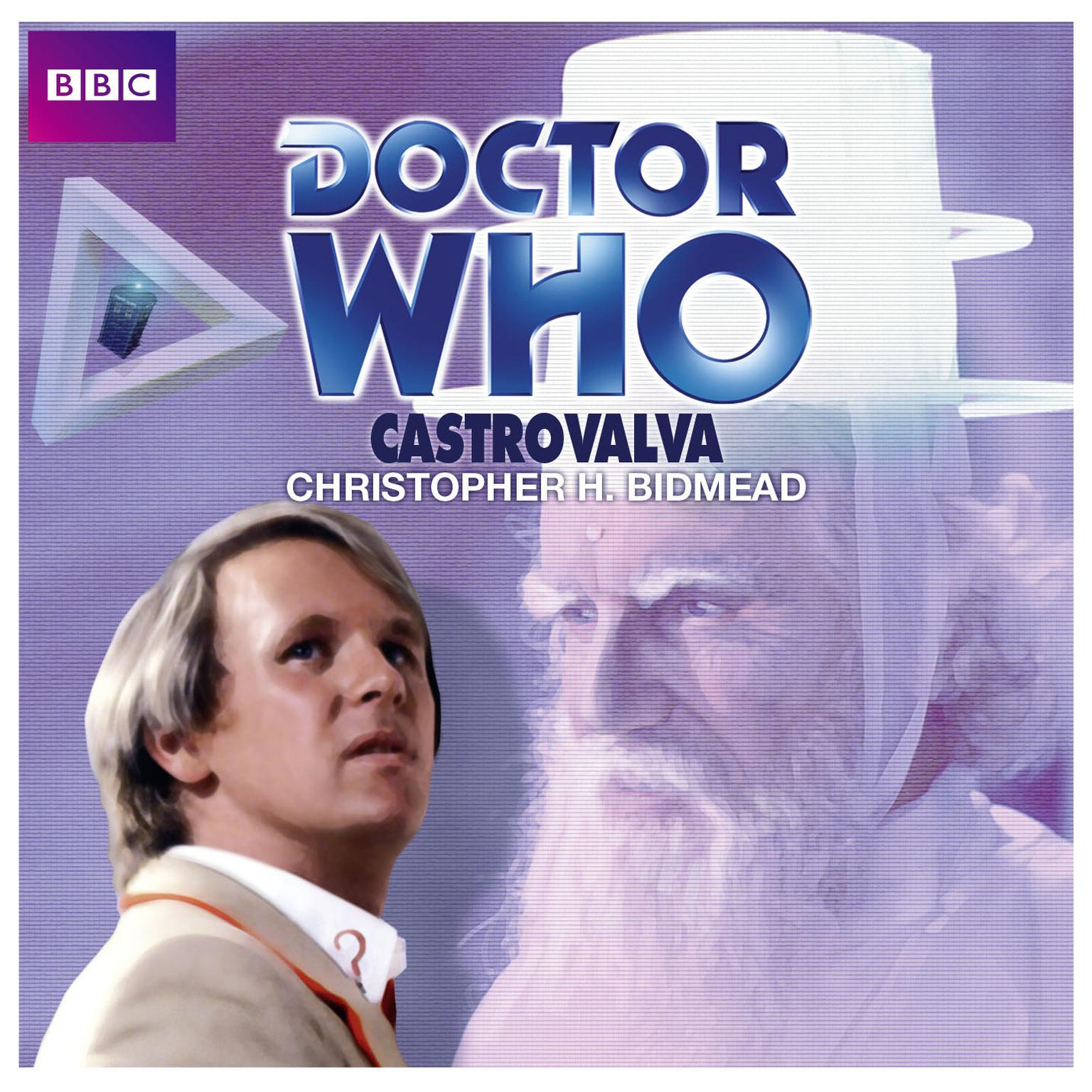 Doctor Who: Castrovalva Audiobook, by Christopher H. Bidmead