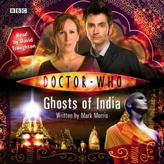 Doctor Who: Ghosts of India Audibook, by Mark Morris