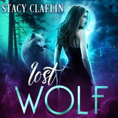Lost Wolf Audiobook, by Stacy Claflin