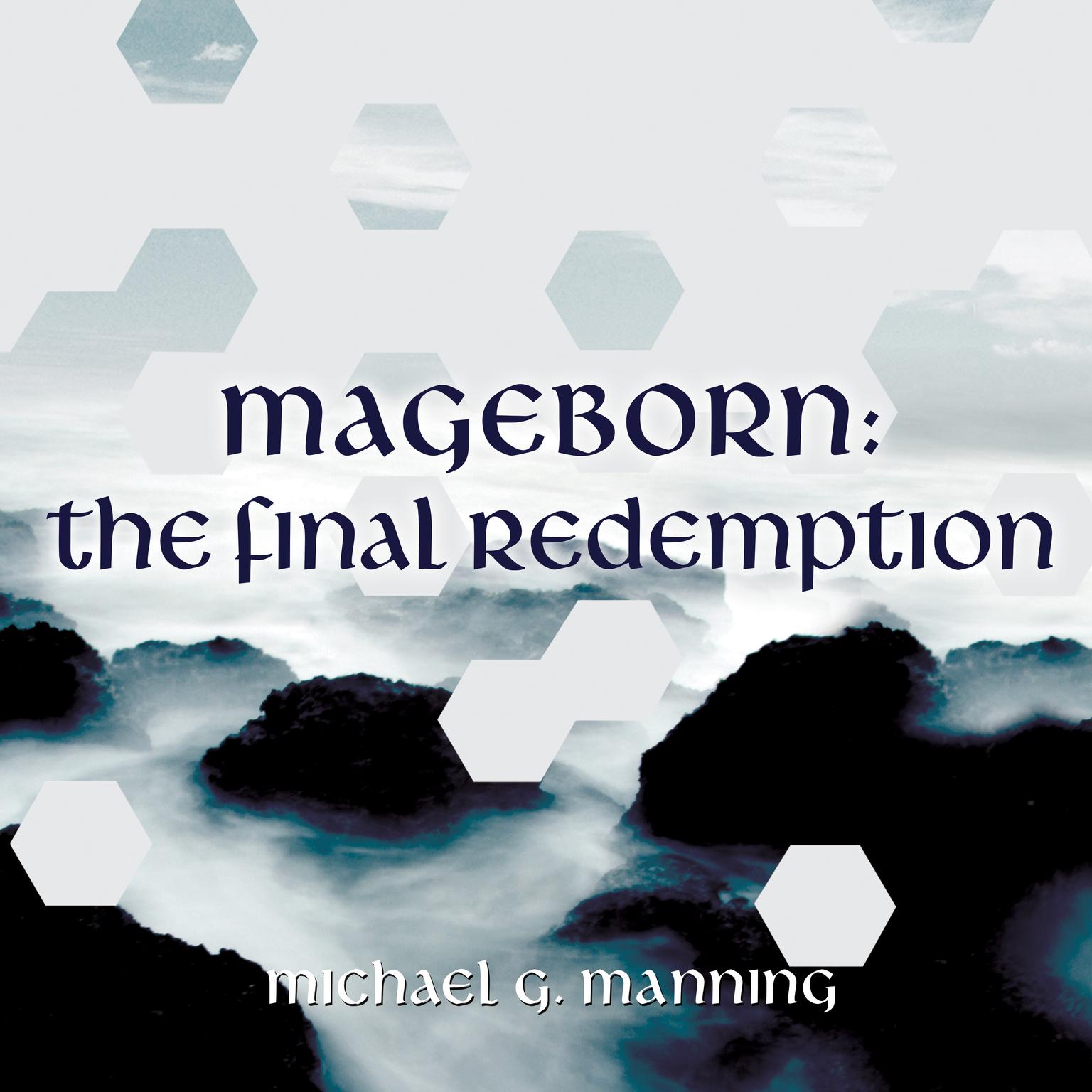 Mageborn: The Final Redemption Audiobook, by Michael G. Manning