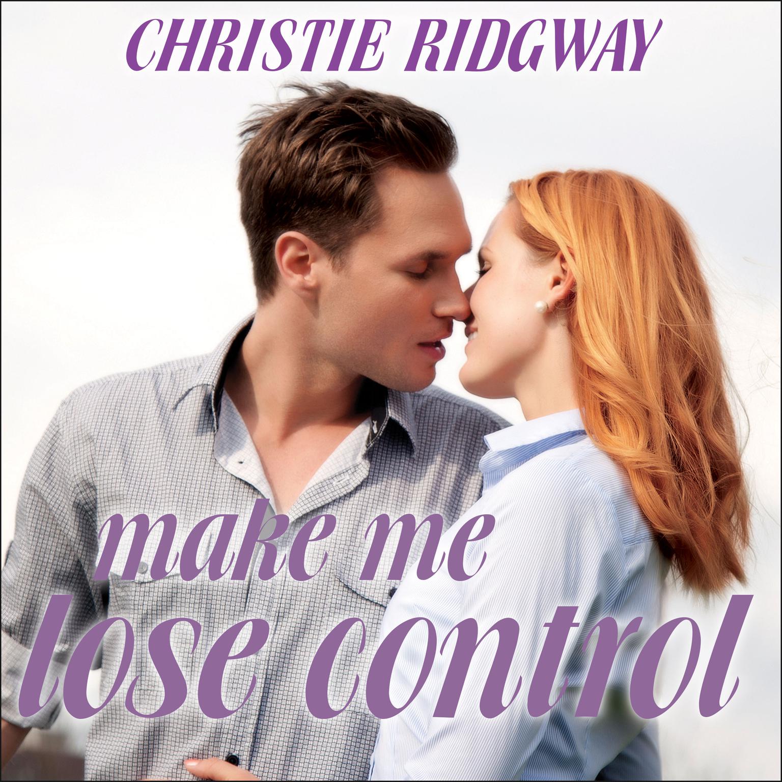 Make Me Lose Control Audiobook, by Christie Ridgway
