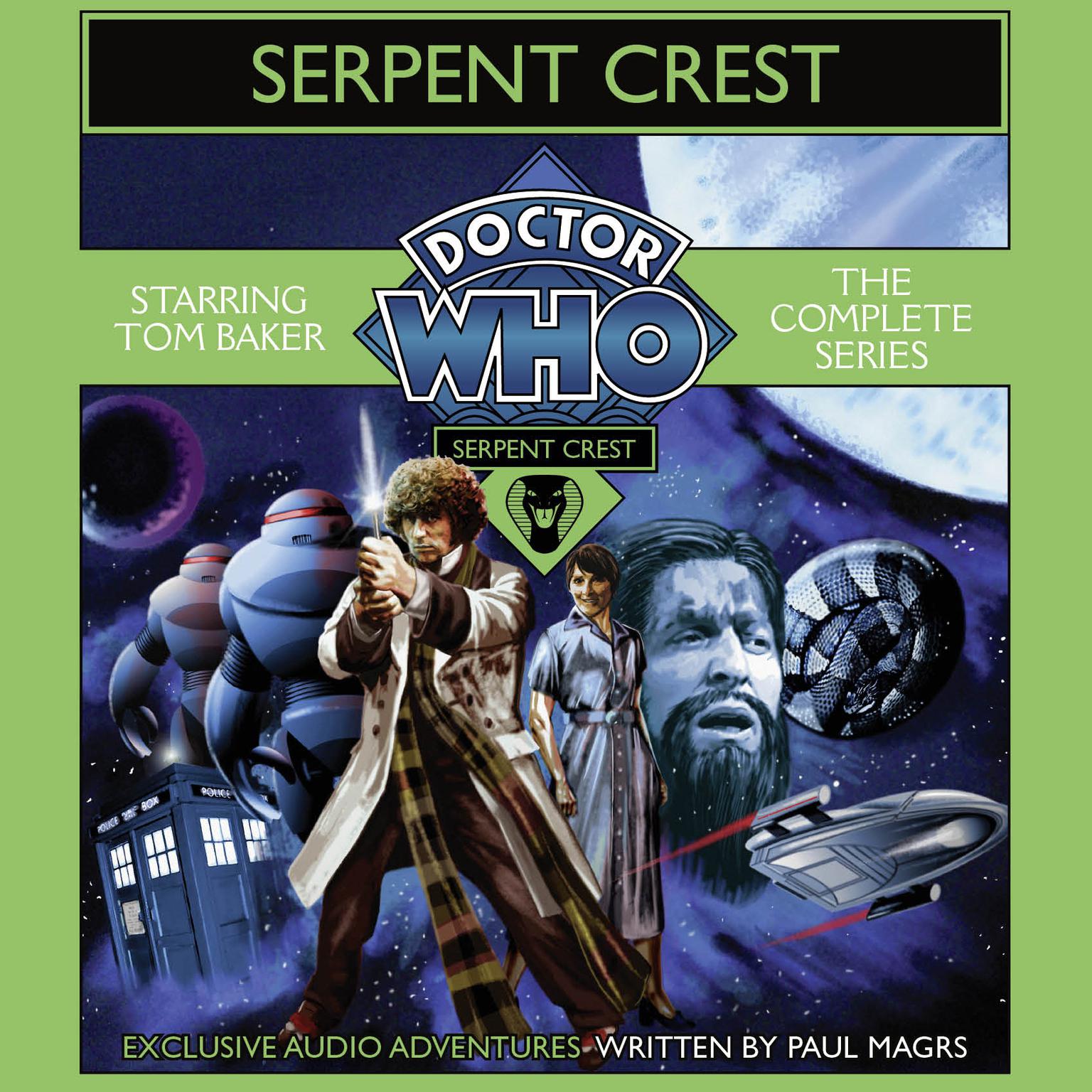Doctor Who: Serpent Crest: The Complete Series Audiobook, by Paul Magrs