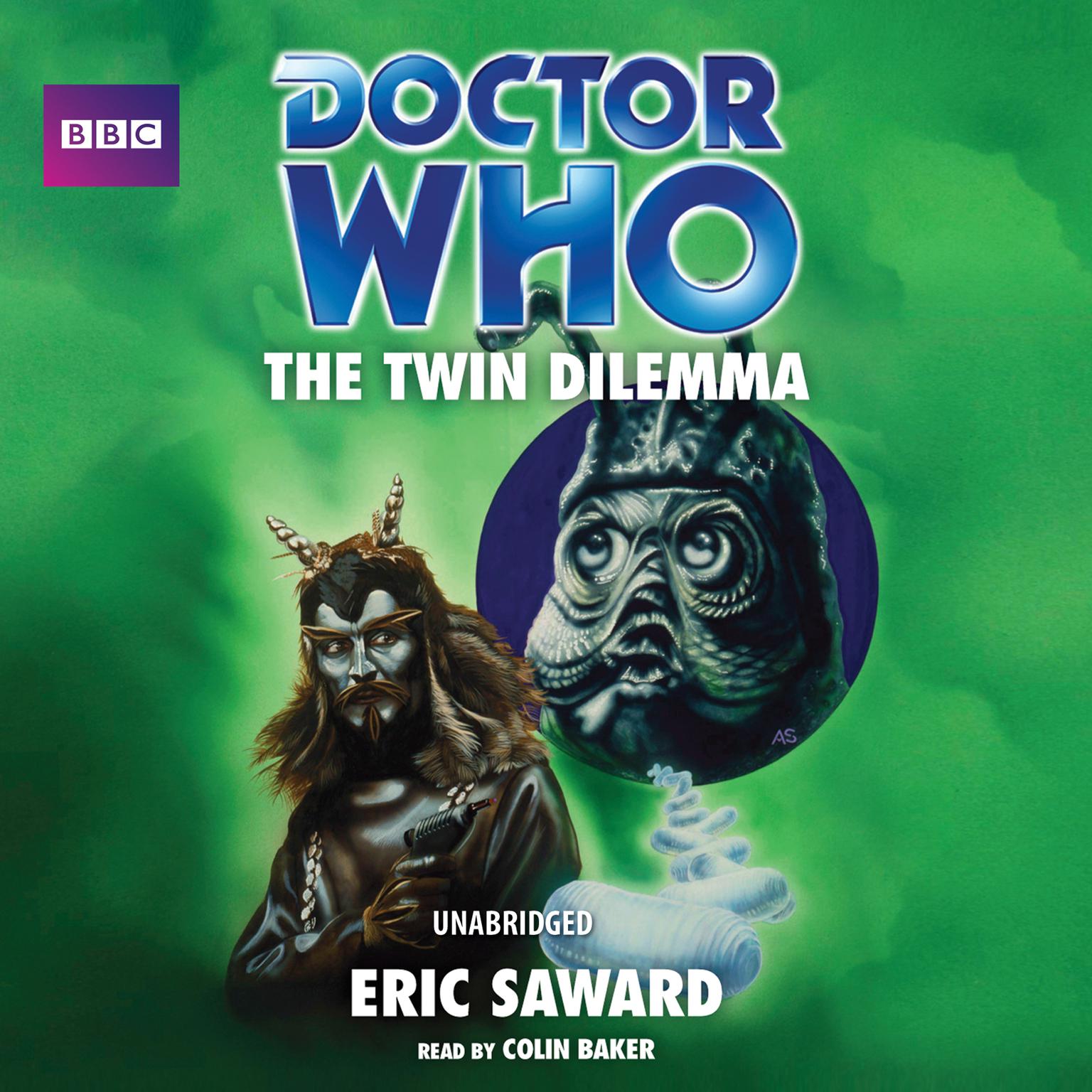 Doctor Who: The Twin Dilemma Audiobook, by Eric Saward