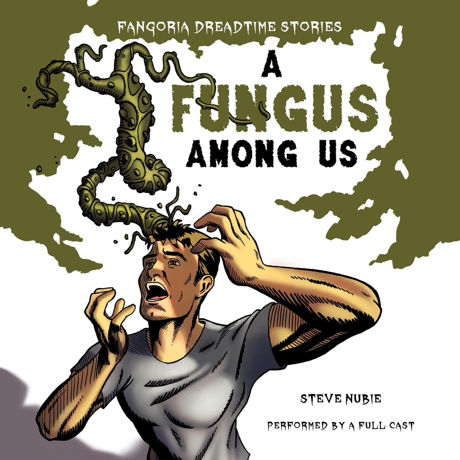 A Fungus Among Us Audiobook, by Steve Nubie