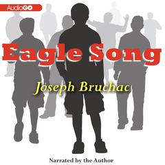 Eagle Song Audiobook, by Joseph Bruchac