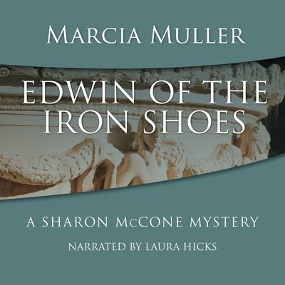 Edwin of the Iron Shoes Audiobook, by Marcia Muller