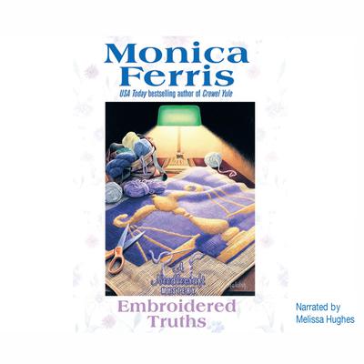 Embroidered Truths Audiobook, by Monica Ferris