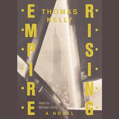 Empire Rising Audiobook, by Thomas Kelly