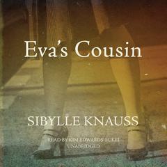 Eva’s Cousin Audiobook, by Sibylle Knauss