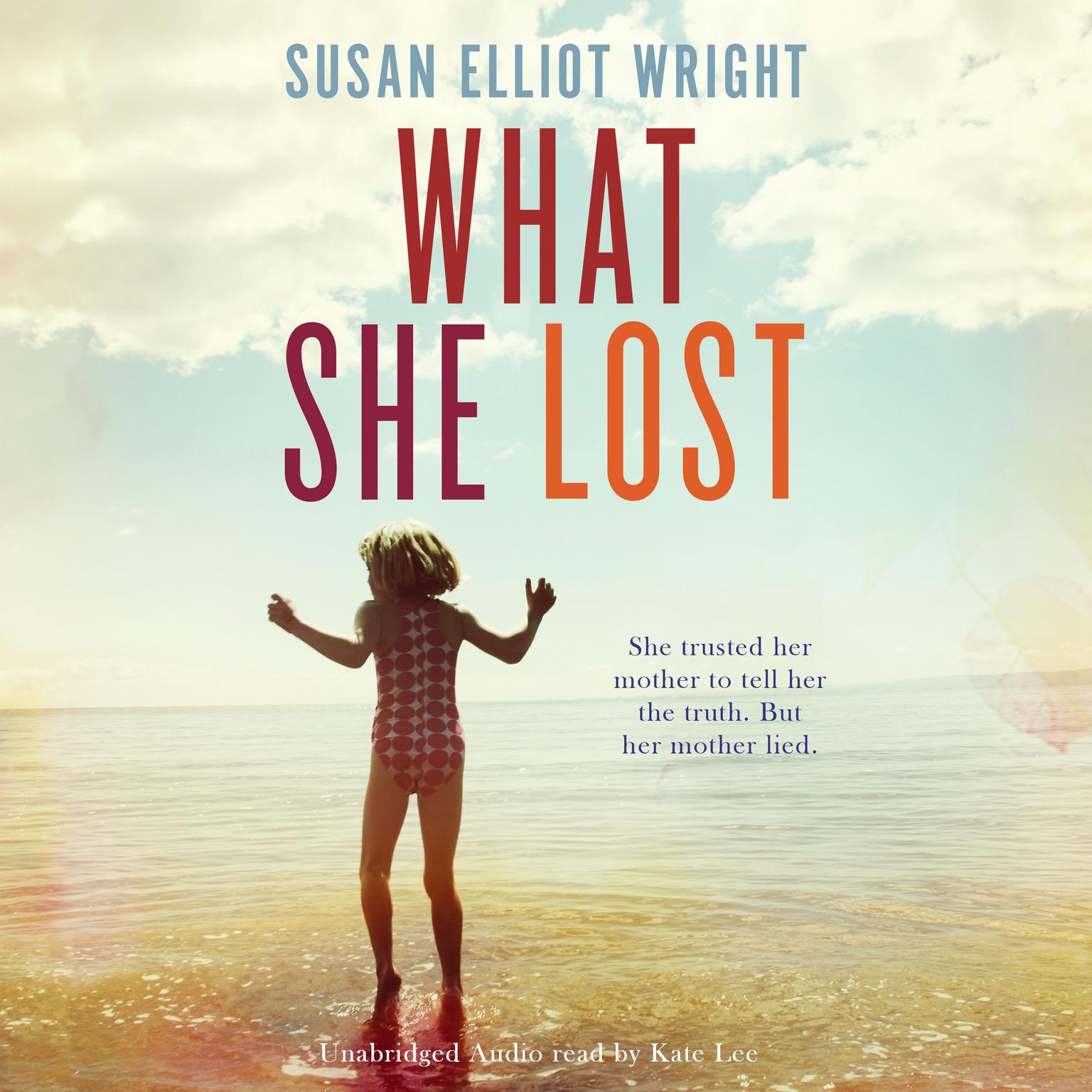 What She Lost Audiobook, by Susan Elliot Wright