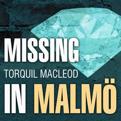Missing in Malmö: The Third Inspector Anita Sundstrom Mystery Audiobook, by 