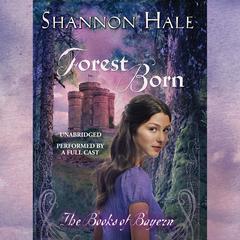 Forest Born Audiobook, by Shannon Hale