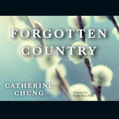 Forgotten Country Audiobook, by Catherine Chung