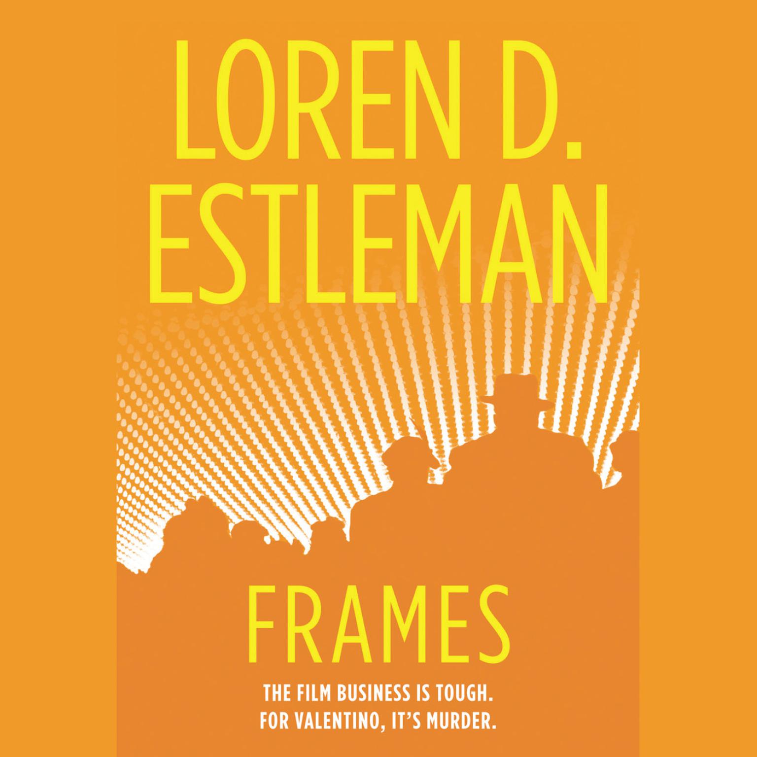 Frames: A Valentino Mystery Audiobook, by Loren D. Estleman