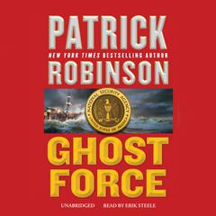 Ghost Force Audiobook, by Patrick Robinson