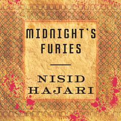 Midnights Furies: The Deadly Legacy of Indias Partition Audiobook, by Nisid Hajari