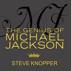 MJ: The Genius of Michael Jackson Audiobook, by Steve Knopper
