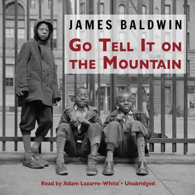 Go Tell It on the Mountain Audiobook, by James Baldwin