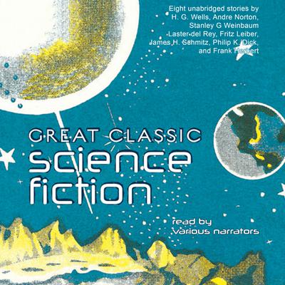 Great Classic Science Fiction Audiobook, by various authors