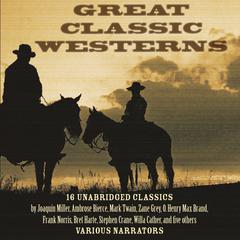 Great Classic Westerns Audiobook, by 