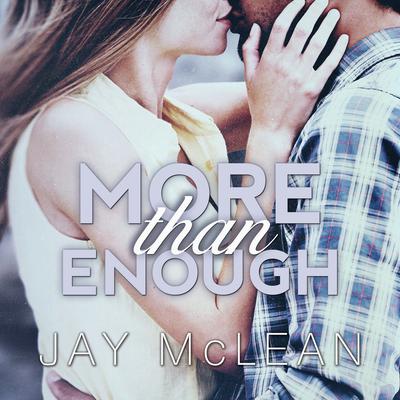 More Than Enough Audiobook, by Jay McLean