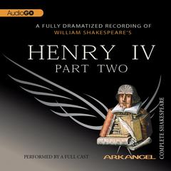 Henry IV, Part 2 Audiobook, by William Shakespeare
