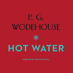 Hot Water Audiobook, by P. G. Wodehouse