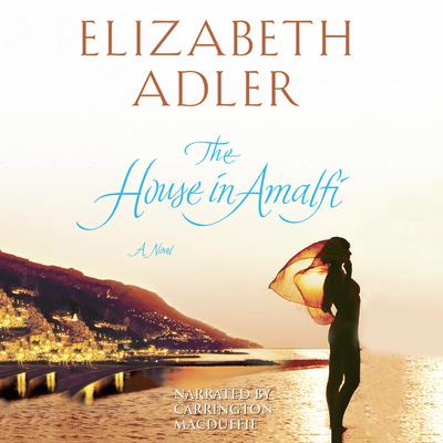 The House in Amalfi Audiobook, by Elizabeth Adler