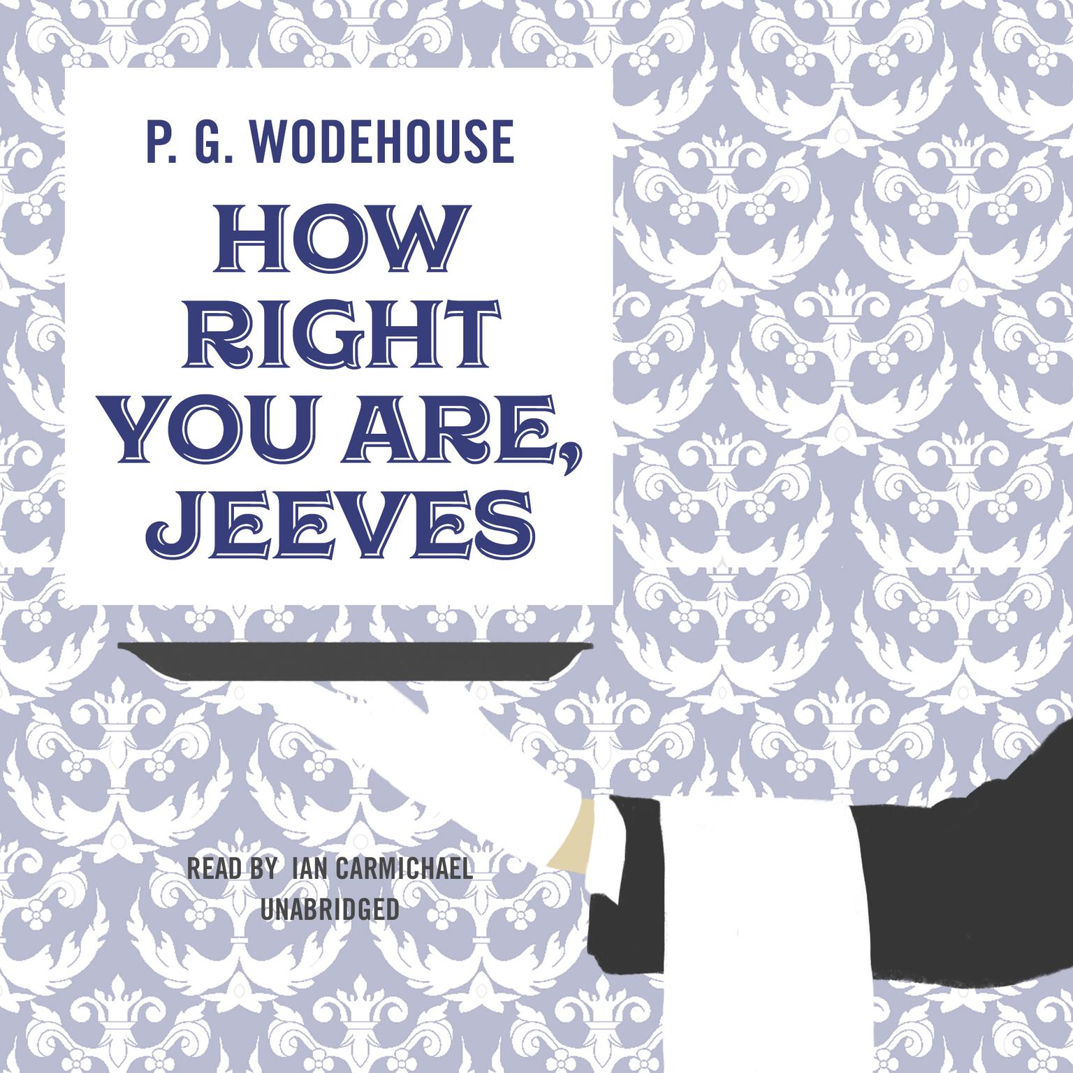 How Right You Are, Jeeves Audiobook, by P. G. Wodehouse