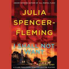 I Shall Not Want Audiobook, by Julia Spencer-Fleming