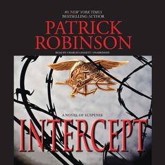 Intercept: A Novel of Suspense Audiobook, by Patrick Robinson