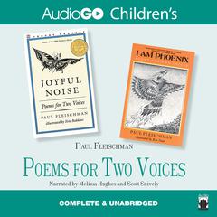 Poems for Two Voices: Joyful Noise and I Am Phoenix Audiobook, by Paul Fleischman
