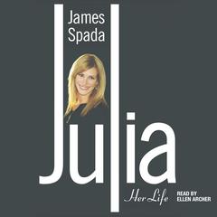Julia: Her Life Audiobook, by James Spada