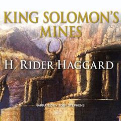 King Solomon’s Mines Audiobook, by H. Rider Haggard