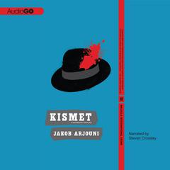 Kismet Audiobook, by Jakob Arjouni