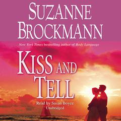 Kiss and Tell Audiobook, by Suzanne Brockmann