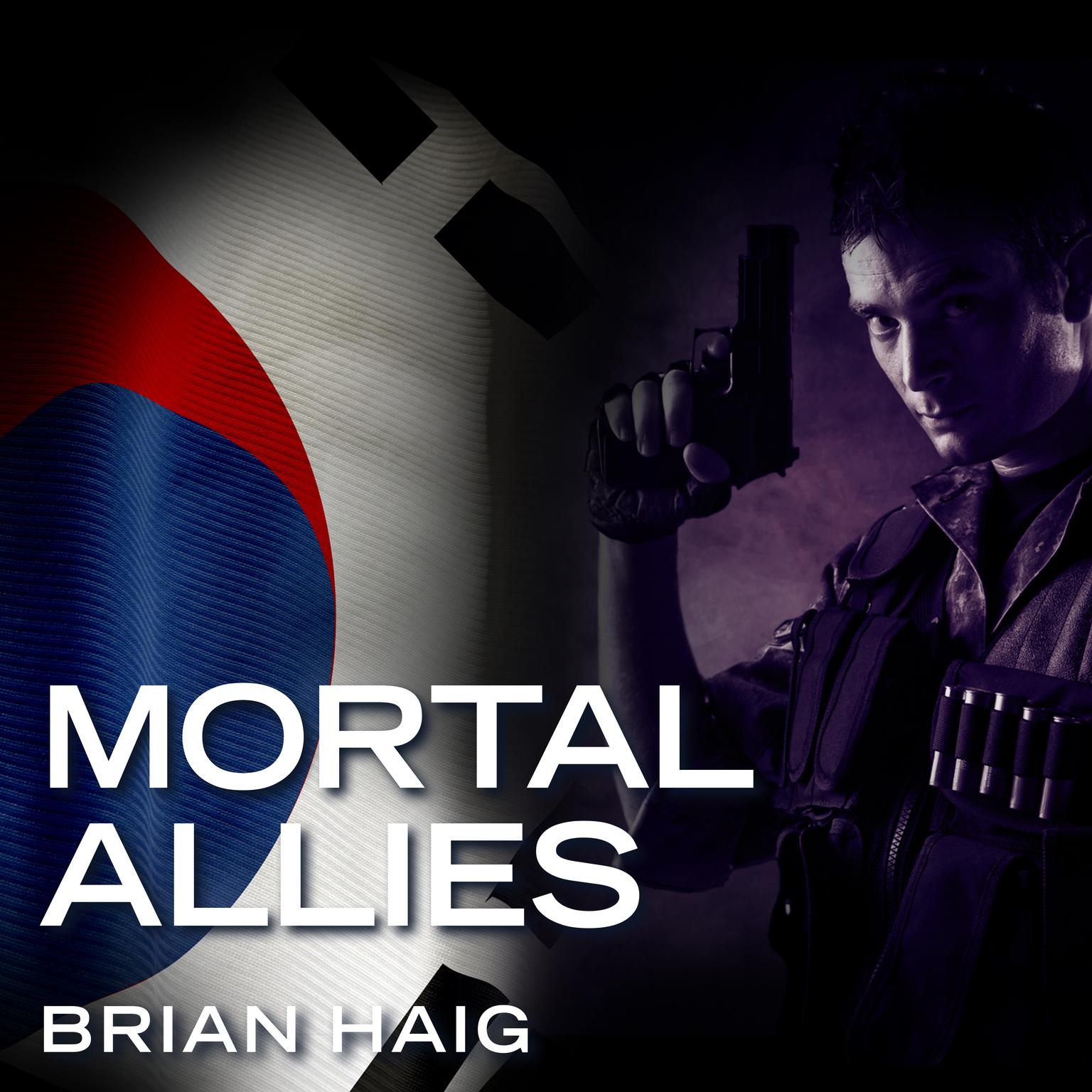 Mortal Allies Audiobook, by Brian Haig
