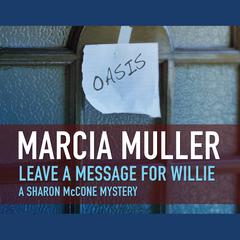 Leave a Message for Willie Audiobook, by Marcia Muller