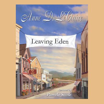 Leaving Eden Audiobook, by Anne D. LeClaire