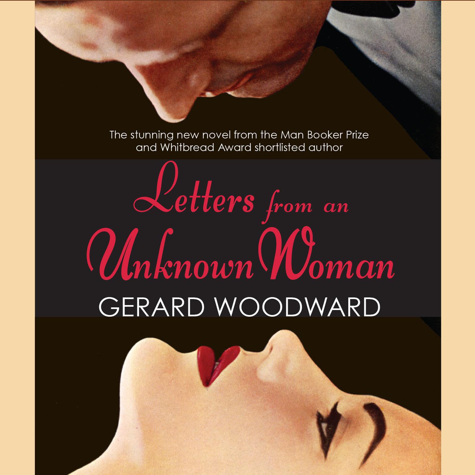 Letters from an Unknown Woman: A Novel Audiobook, by Gerard Woodward