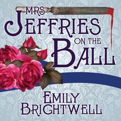 Mrs. Jeffries On The Ball Audiobook, by Emily Brightwell