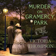 Murder on Gramercy Park Audiobook, by Victoria Thompson