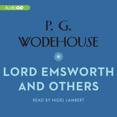 Lord Emsworth and Others Audiobook, by 